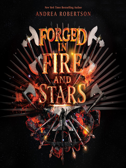 Title details for Forged in Fire and Stars by Andrea Robertson - Available